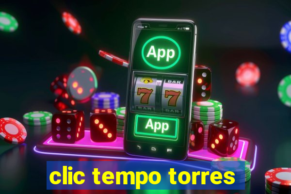 clic tempo torres